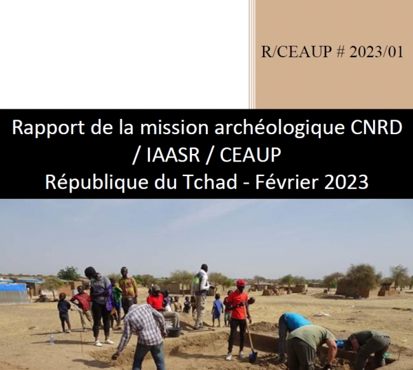 Report on the CNRD/IAASR/CEAUP archaeological mission – Republic of Chad – February 2023