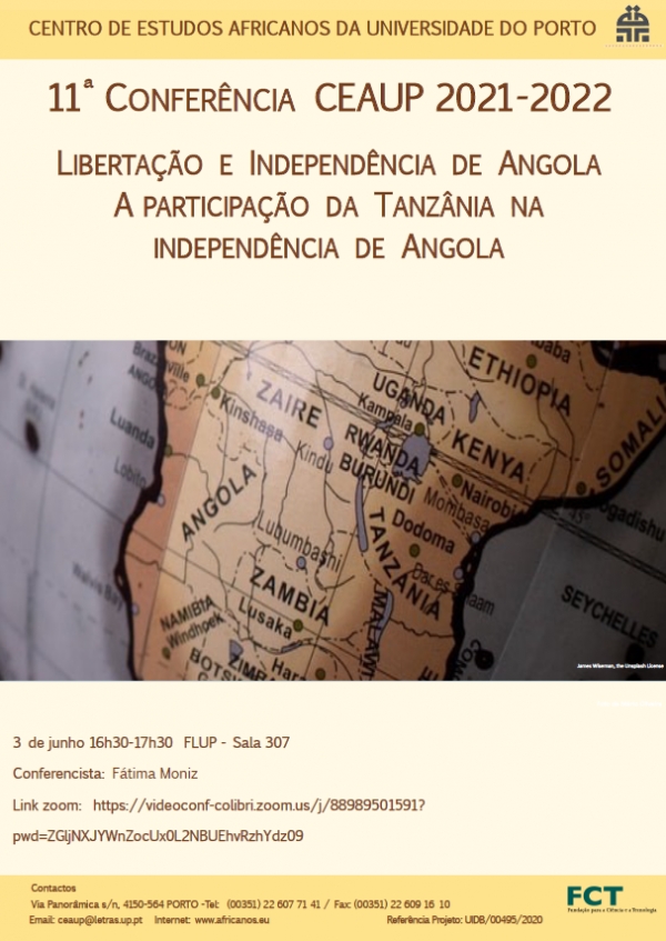 11º Conference CEAUP 2021-2022: Libertação e independência de Angola - A participação da Tanzânia na independência de Angola