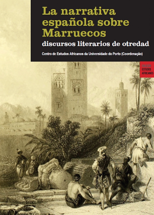 La Narrativa Espa&ntilde;ola sobre Marruecos - DIscursos Literarios de Otredad.