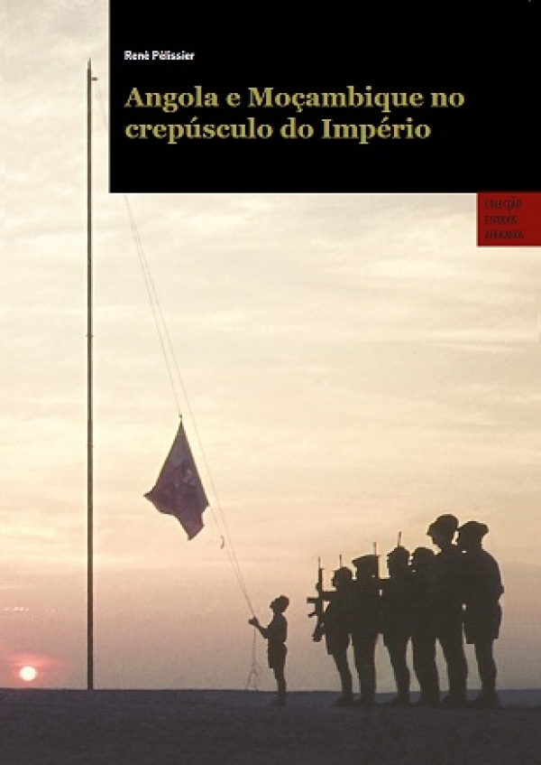 Angola e Mo&ccedil;ambique no crep&uacute;sculo do Imp&eacute;rio